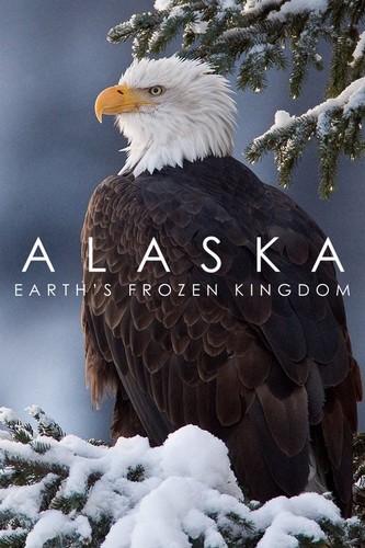 ალასკა: დედამიწის გაყინული სამეფო (ქართულად) / Alaska: Earth's Frozen Kingdom / Alaska: Dedamiwis Gayinuli Samefo 