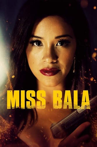 მის ბალა / Miss Bala / Mis Bala 