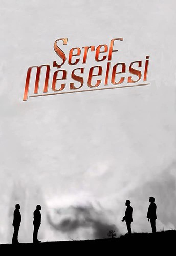 ღირსების საქმე (ქართულად) / Seref Meselesi / Matter of Respect 